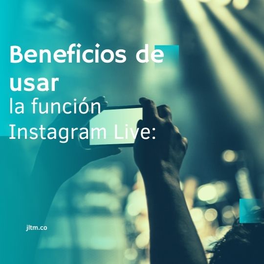 Beneficios de usar la función Instagram Live