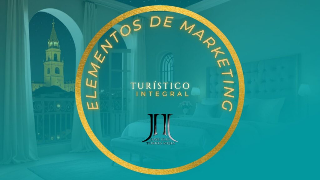 Elementos del Marketing Turístico.
